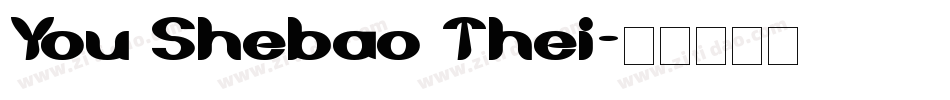 You Shebao Thei字体转换